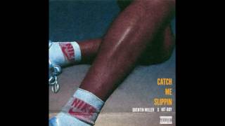 Quentin Miller - CatchMeSlippin... [Prod. By Hit-Boy]