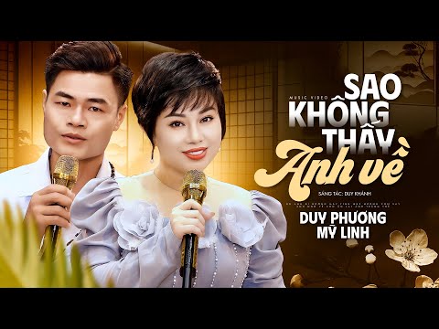 Sao Không Thấy Anh Về - Cặp Đôi Mới Duy Phương & Mỹ Linh Song Ca Ai Nghe Cũng Khen