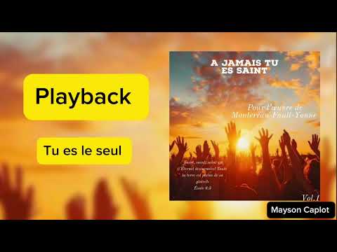 Playback - Tu es le seul - vie et lumière - 2025