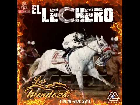 El Lechero LOS MENDOZA 2023