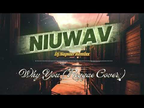 DJ Napster Remixx - Why You (Reggae Cover) 2025