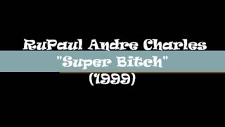 RuPaul - I&#39;m Super Bitch 1999 (song audio)
