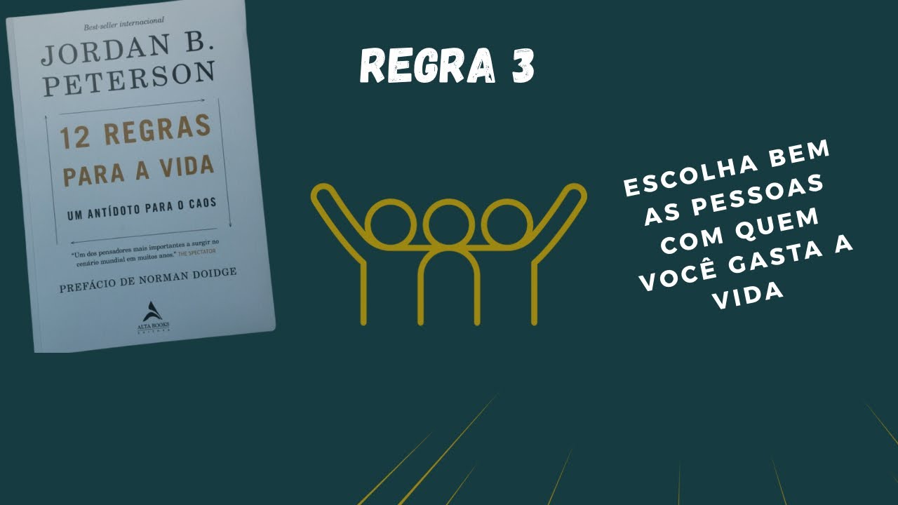 Regra 3: Seja amigo de pessoas que queiram o melhor pra você