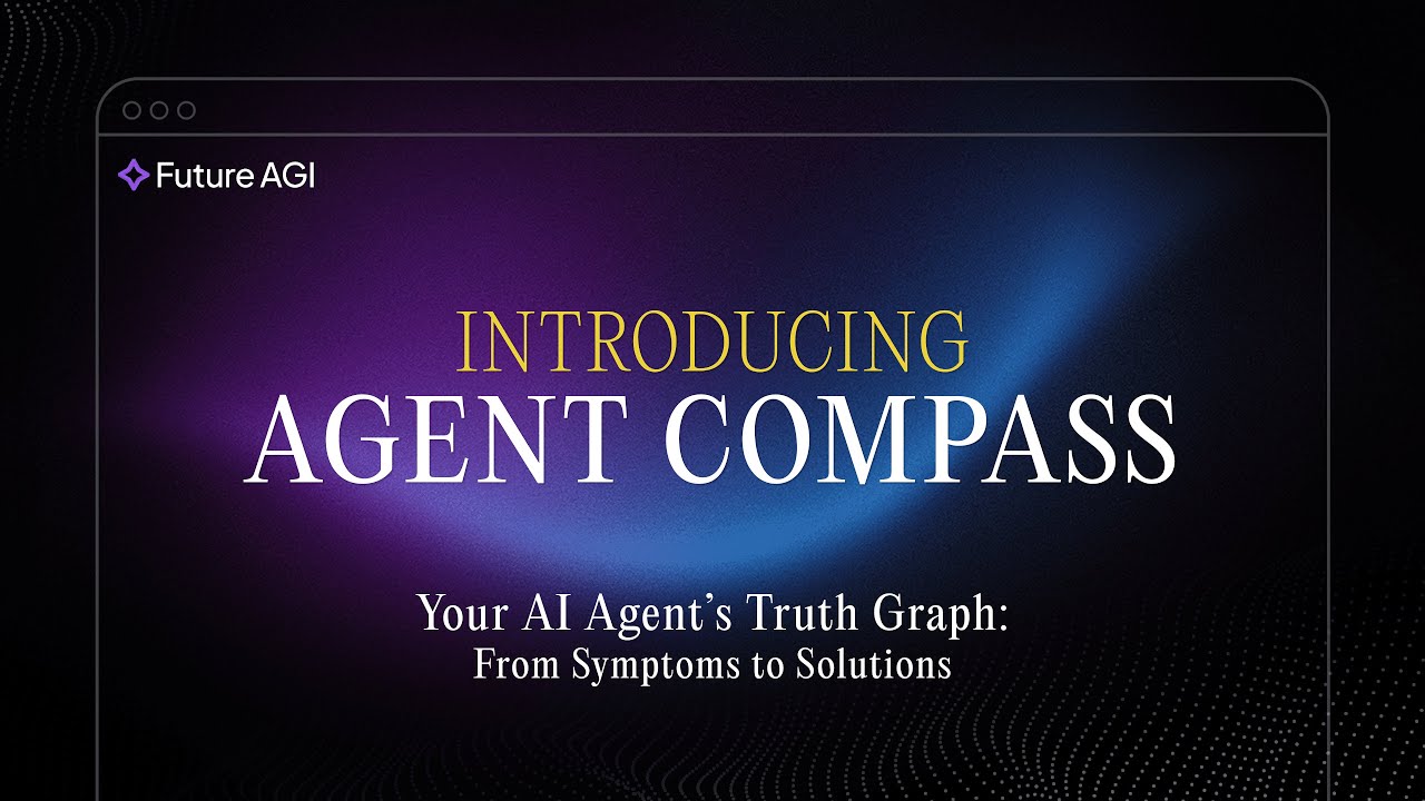 Agent Compass by Future AGI demo video