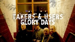 Takers and Users - Glory Days
