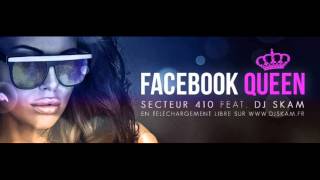 Facebook Queen - SECTEUR 410 EK DJ SKAM