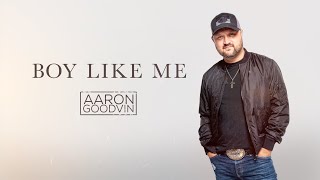 Aaron Goodvin - Boy Like Me (Visualizer)