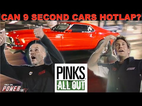 PINKS ALL OUT - 9 Second ALL OUT Class - Can They Hot Lap? Full Episode