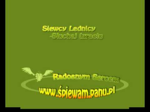 Siewcy Lednicy - Słuchaj Izraelu