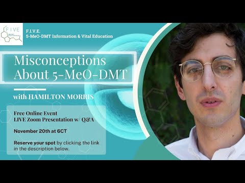 Hamilton Morris: Common Misconceptions of 5 MeO-DMT by FIVE: 5-MeO-DMT Information & Vital Education