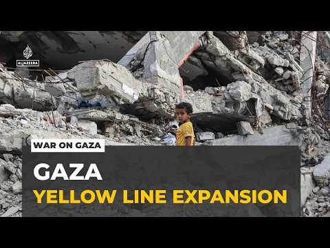 Expansion of the 'yellow line': Israeli forces expand zones of control