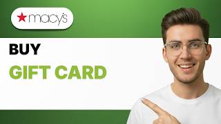 How to Buy a Macy's Gift Card [2026 Full Guide]