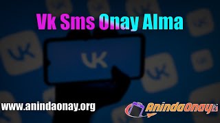Vk SMS Onay - Sanal Numara Alma (2022) #smsonay #sanalnumara #mobilonay #vk