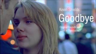 Kevin Shields - Goodbye
