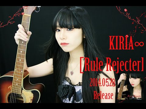 【KIRIA∞】Rule Rejecter ダイジェスト【1st(3rd) album】