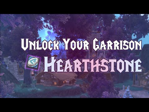Unlock your Garrison Hearthstone- New & Returning Players - World of Warcraft