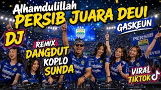 Download lagu Alhamdulillah Persib Juara Deui 🏆 DJ Remix Dangdut Koplo Sunda Viral TikTok 2026 mp3