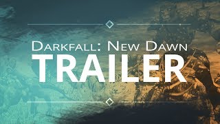 Дата релиза Darkfall: New Dawn и новый трейлер