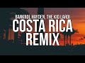Bankrol Hayden - Costa Rica Remix Lyrics ft. The Kid LAROI Bankrol Hayden - Costa Rica Remix Lyrics ft. The Kid LAROI