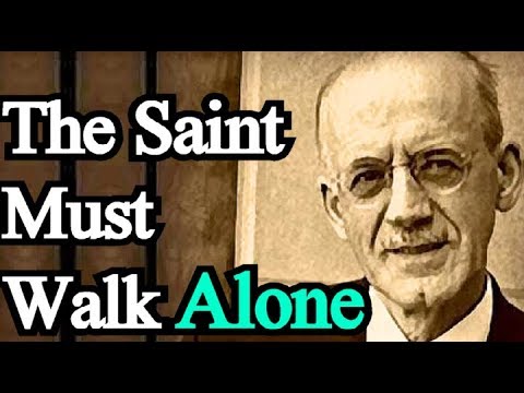 The Saint Must Walk Alone - A. W. Tozer / Classic Christian Audio Books