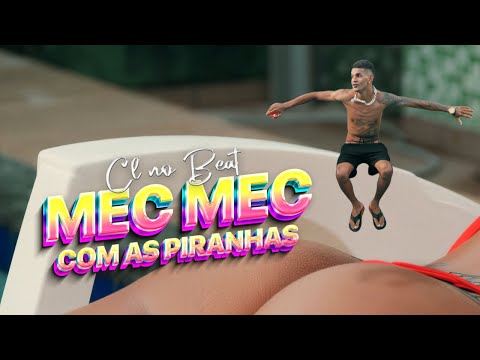CL NO BEAT - MEC MEC COM AS PIRANHAS  ( CLIPE OFICIAL )