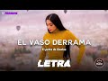 El Potro De Sinaloa - El Vaso Derrama (LETRA)