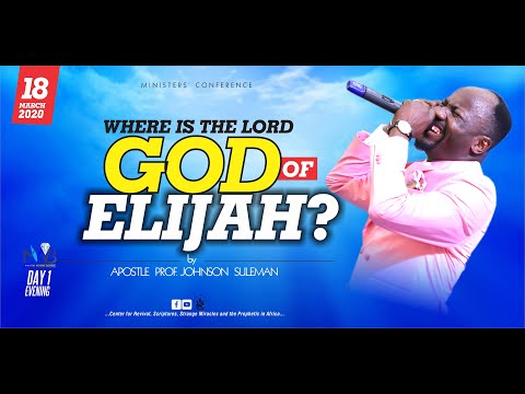 WHERE IS THE LORD GOD OF ELIJAH BY APOSTLE JOHNSON SULEMAN (MWB 2020 March Edition)