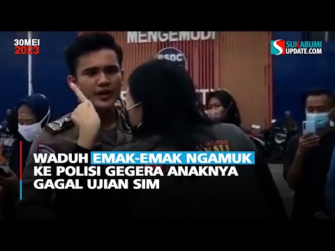 Waduh Emak-emak Ngamuk ke Polisi Gegera Anaknya Gagal Ujian SIM