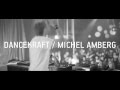 Dancekraft / Michel Amberg (Promo Video) 