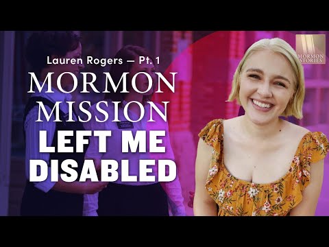 My Mormon Mission Left Me Disabled - Lauren Rogers Pt. 1 - Mormon Stories 1481