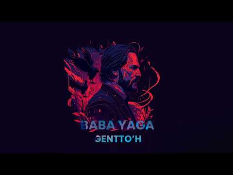 Gentto'H - BABA YAGA (Official Audio)