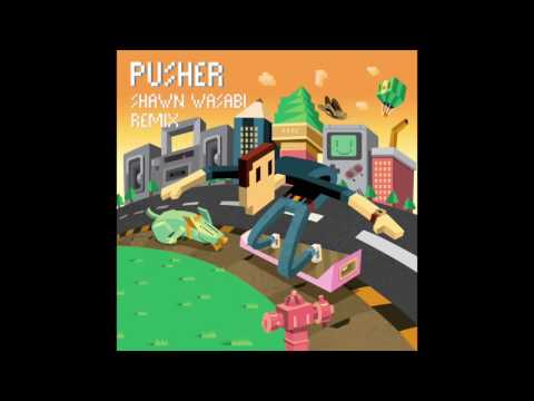 Pusher - Clear ft.  Mothica (Shawn Wasabi Remix)