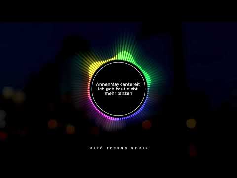 AnnenMayKantereit - Ich geh heut nicht mehr tanzen (Miró TECHNO Remix)
