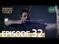 Amanat (Legacy) - Episode 32 | Urdu Dubbed | Season 1 [ترک ٹی وی سیریز اردو میں ڈب]