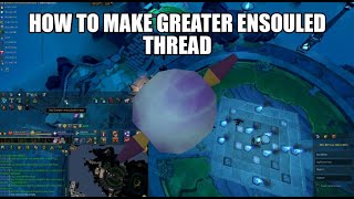 How to make greater ensouled thread | Runescape 3
