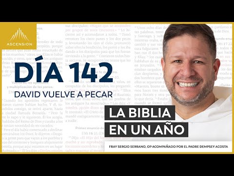 Día 142: David vuelve a pecar — La Biblia en un Año (con Fray Sergio Serrano, OP)