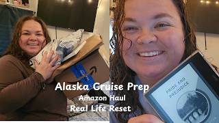 Getting ready for my Alaska cruise 🛳️ Amazon haul + trying to reset my life