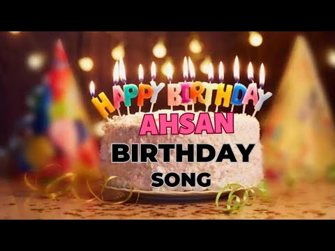Ahsan happy birthday song happy birthday song with name