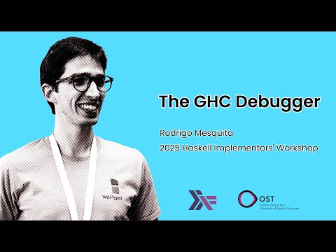 Rodrigo Mesquita - The GHC Debugger (ZuriHac)