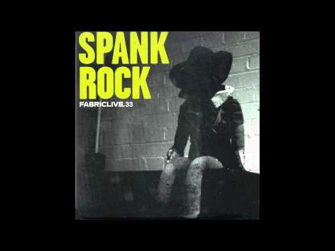SPANK ROCK | Fabriclive.33