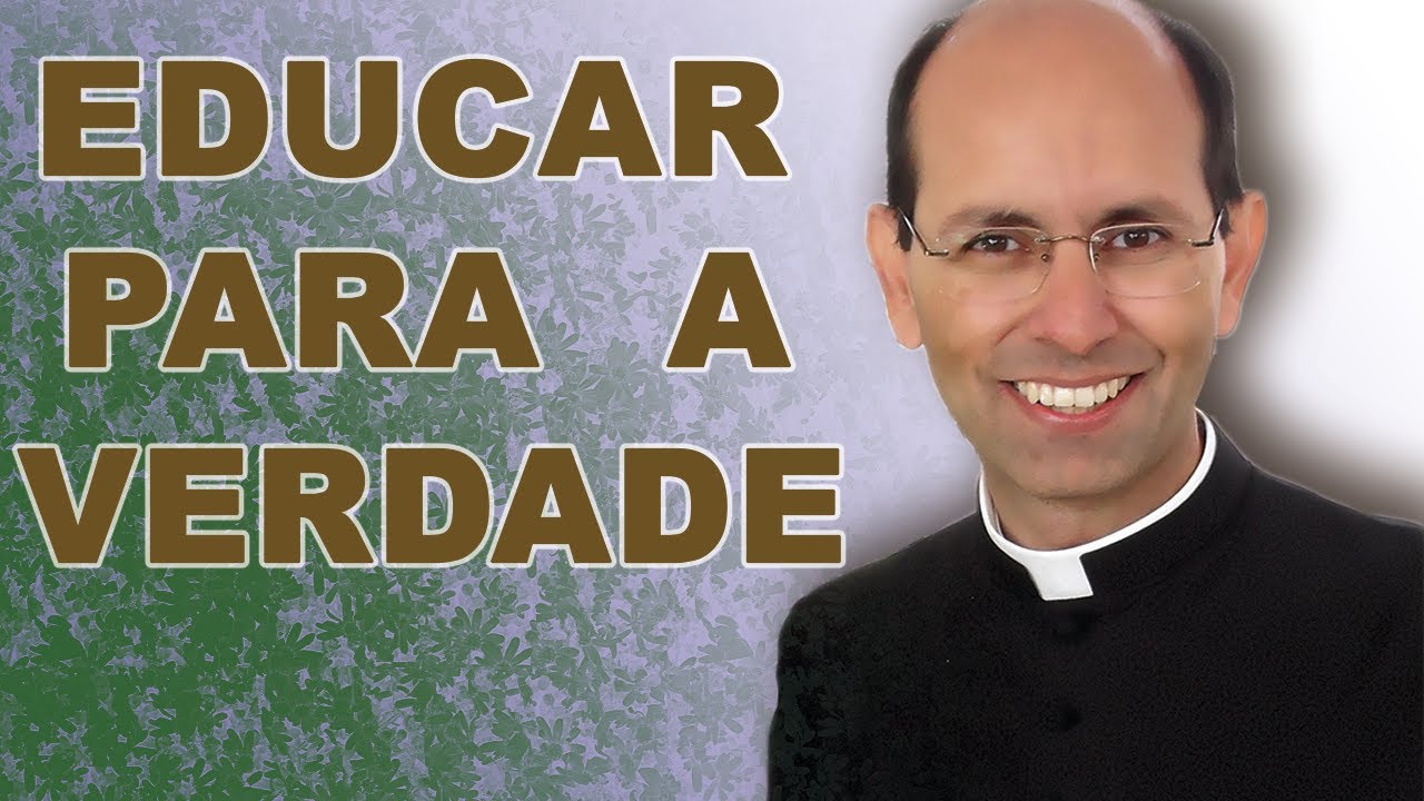 Educar para a verdade - Pe .Paulo Ricardo (18/01/09)