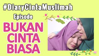 Download lagu #DiaryCintaMuslimah FULL MOVIE - Bukan Cinta Biasa mp3 Download lagu #DiaryCintaMuslimah FULL MOVIE - Bukan Cinta Biasa mp3