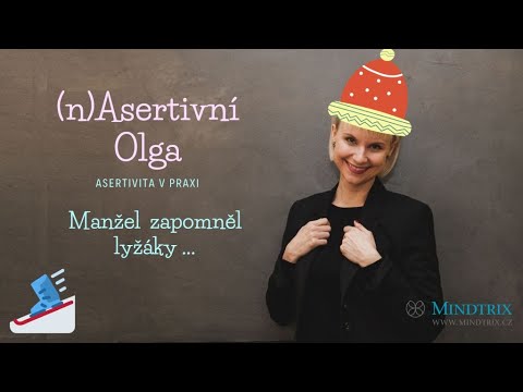 (n)Asertivní Olga - Asertivita v praxi: Jak (ne)reagovat, když partner zapomene sbalit lyžáky?