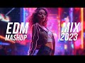 EDM Mashup Mix 2023 | Best Mashups & Remixes of Popular Songs - Party Music 2023
