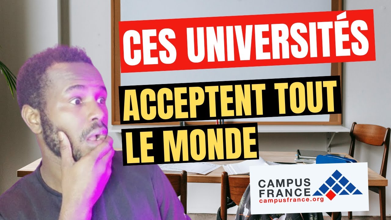 Les Universités qui Acceptent Facilement les Étudiants en France, Acceptation Campus France
