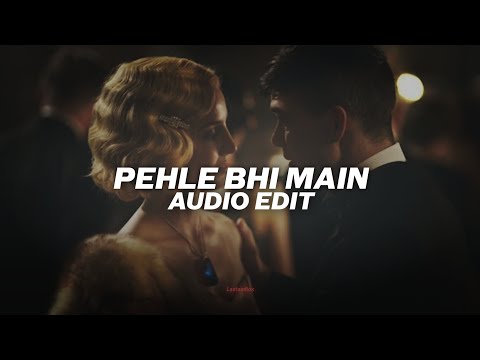 pehle bhi main - vishal mishra 「edit audio」