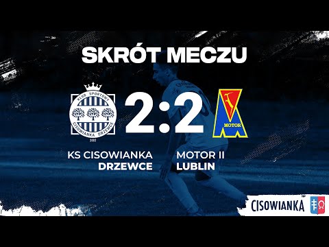 Skrót meczu: Cisowianka Drzewce - Motor II Lublin 2:2 #4liga | Sezon 2023/2024