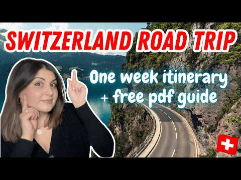 ULTIMATE SWITZERLAND ROAD TRIP ITINERARY | 7 Days in the Swiss Alps & Lakes + FREE PDF!