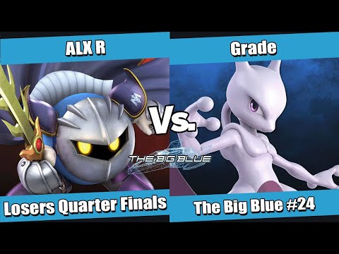 The Big Blue #24 Losers Quarter Finals - ALX R (Meta Knight) vs Grade (Mewtwo, Sora)