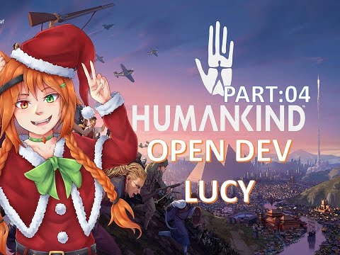 HumanKind | Lucy Open Dev | Entering Ancient Era | Nubian | Part 4